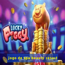 jogo de spa beauty resort